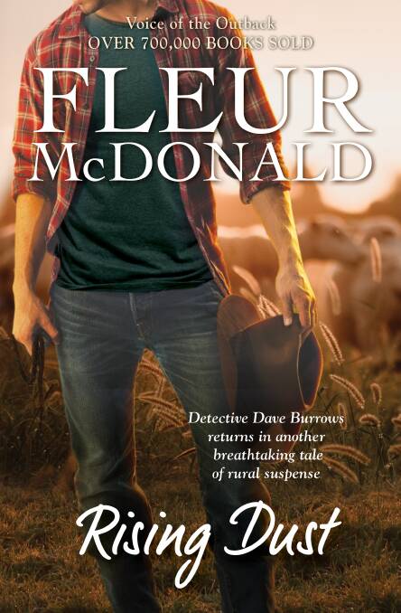 Return: Fleur McDonald's Detective Dave Barrows returns in her latest novel, Rising Dust, out now. Picture: Allen and Unwin