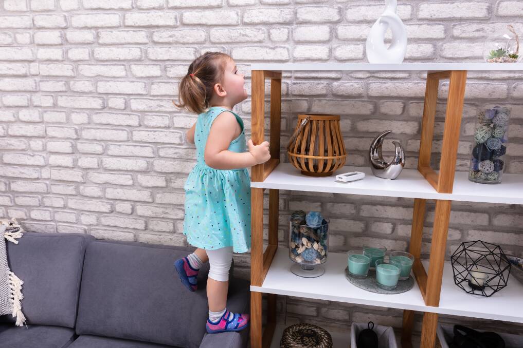 Do not put tempting items such as favourite toys on top of furniture that tempts children to climb up and reach.